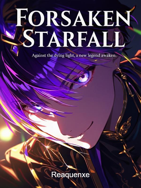 Read Forsaken Starfall Light Novel Online