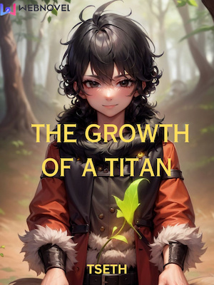 Read The Growth of a Titan Light Novel Online