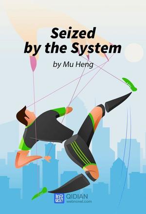 Read Seized by the System Light Novel Online
