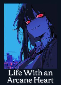 Read Life With an Arcane Heart Light Novel Online