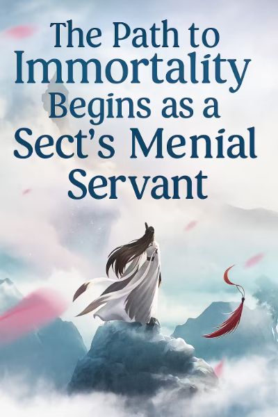 Read The Path to Immortality Begins as a Sect's Menial Servant Light Novel Online