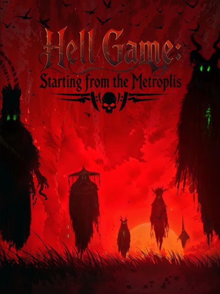 Read Hell Game: Starting from the Metropolis Light Novel Online