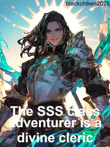 Read The SSS  class adventurer is a divine cleric Light Novel Online