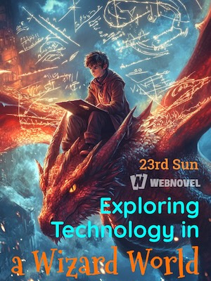 Read Exploring Technology in a Wizard World Light Novel Online