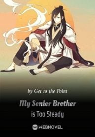 Read My Senior Brother is Too Steady Light Novel Online