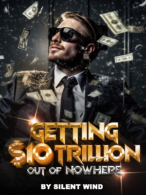 Read Getting $10 Trillion Out Of Nowhere Light Novel Online
