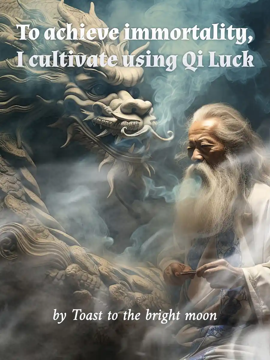 Read To achieve immortality, I cultivate using Qi Luck Light Novel Online