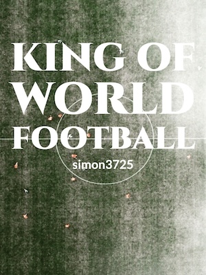Read King Of World Football Light Novel Online