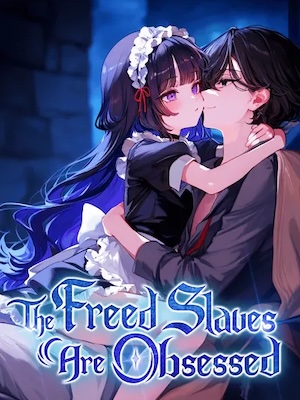 Read The Freed Slaves Are Obsessed Light Novel Online