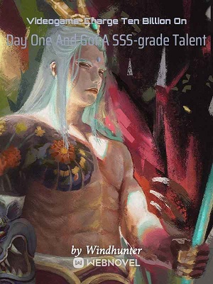 Read Videogame: Charge Ten Billion On Day One And Got A SSS-grade Talent Light Novel Online