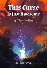 Read This Curse Is Just Awesome Light Novel Online