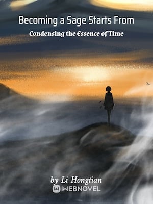 Read Becoming a Sage Starts From Condensing the Essence of Time Light Novel Online