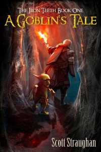 Read The Iron Teeth: A Goblin's Tale Light Novel Online
