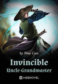 Read Invincible Uncle-Grandmaster Light Novel Online