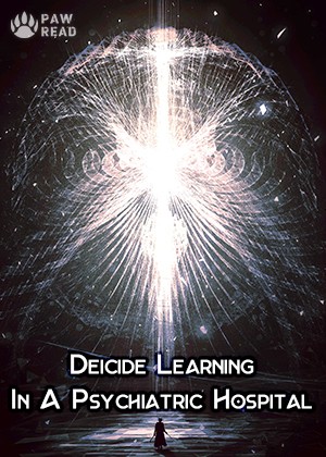 Read Deicide Learning In A Psychiatric Hospital Light Novel Online