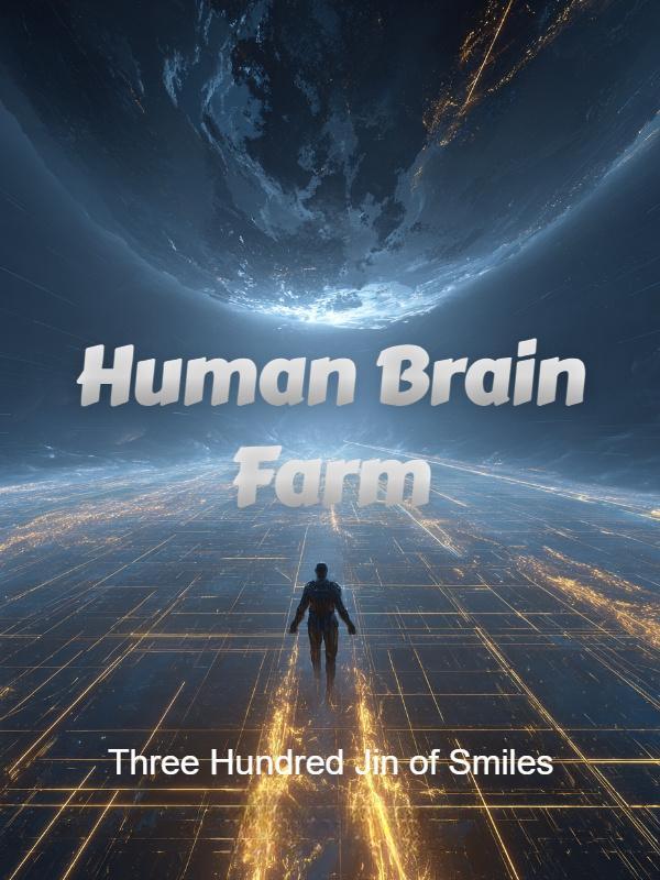 Read Human Brain Farm Light Novel Online