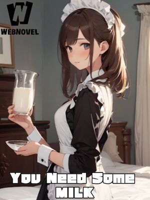 Read You Need Some Milk Light Novel Online