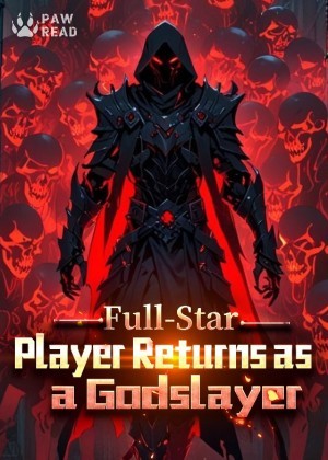 Read Full-Star Player Returns as a Godslayer Light Novel Online