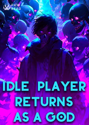 Read Idle Player Returns as a God Light Novel Online