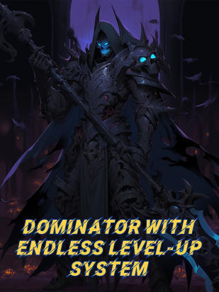 Read Dominator with Endless Level-up System Light Novel Online