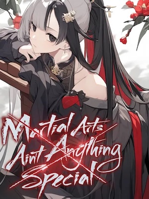 Read Martial Arts Ain't Anything Special Light Novel Online