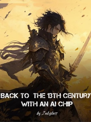 Read Back to the 13th Century with an AI Chip Light Novel Online