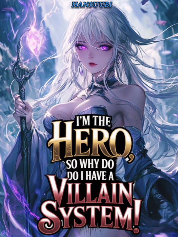 Read I'm the Hero, so why do I have a Villain System!? Light Novel Online