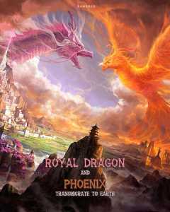 Read Royal Dragon and Phoenix transmigrate to Earth Light Novel Online