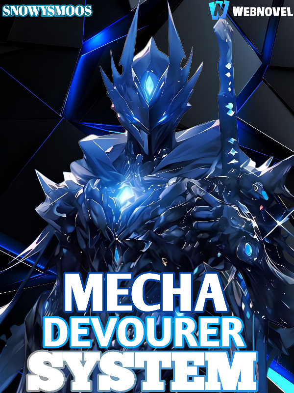 Read Mecha Devourer System Light Novel Online