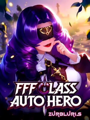 Read FFF Class Auto Hero: The Weakest Class Turned Out To Be The Strongest? Light Novel Online