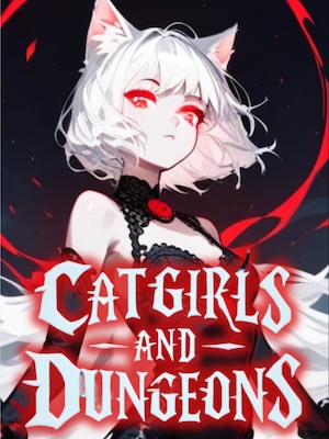 Read Catgirls And Dungeons Light Novel Online
