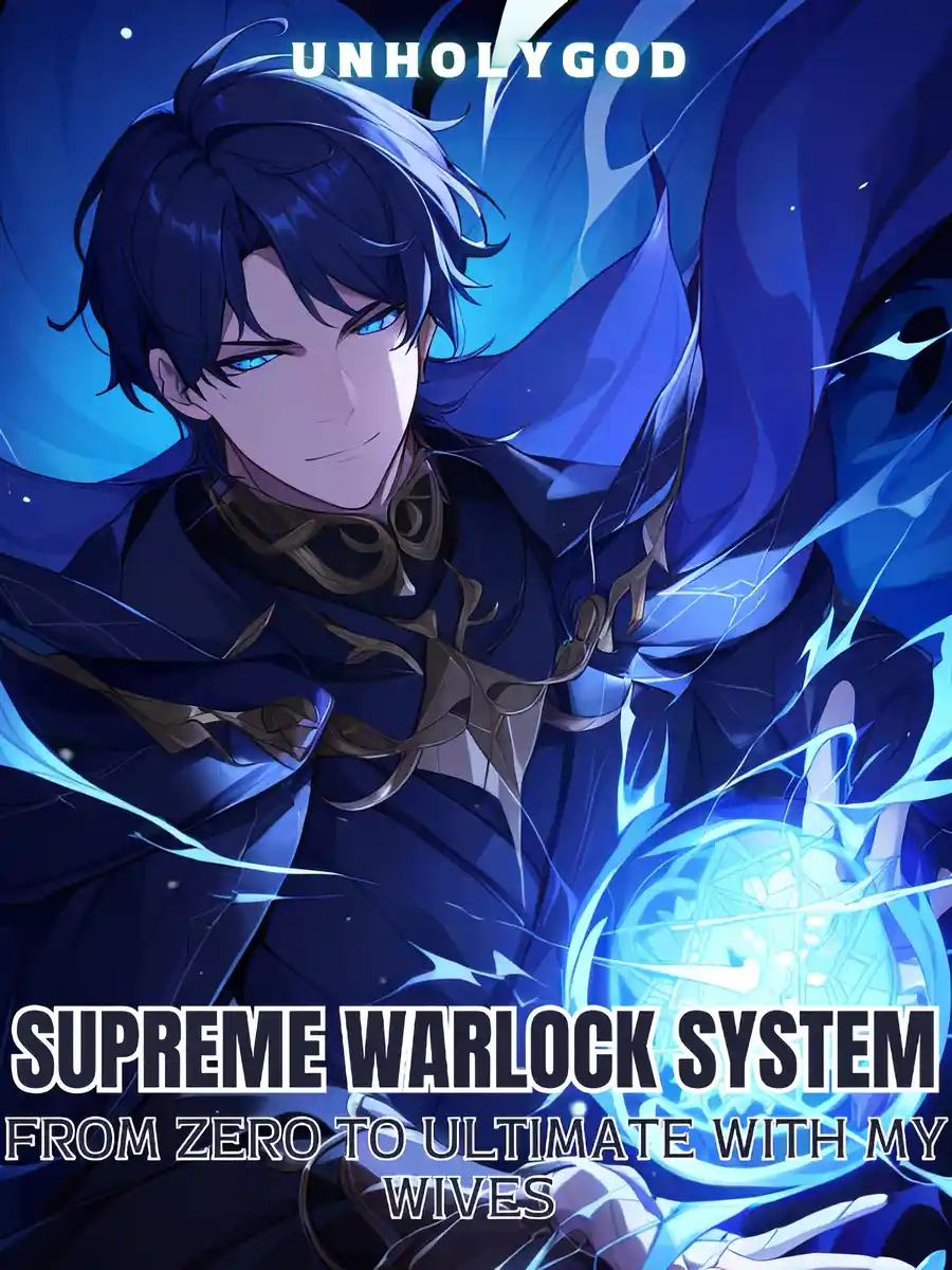 Read Supreme Warlock System : From Zero to Ultimate With My Wives Light Novel Online