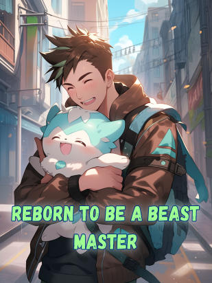Read Reborn to Be A Beast Master Light Novel Online