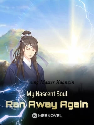 Read My Nascent Soul Ran Away Again Light Novel Online
