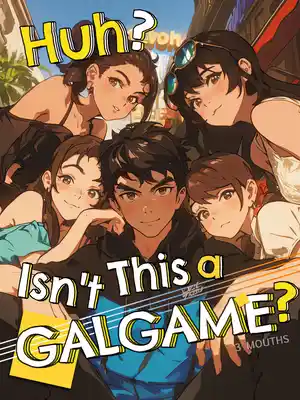 Read Huh? Isn't This A Galgame? Light Novel Online