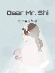 Read Dear Mr. Shi Light Novel Online