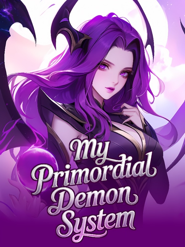 Read My Primordial Demon System Light Novel Online