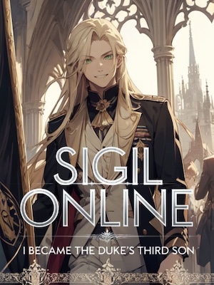 Read Sigil Online: I became the duke's third son Light Novel Online
