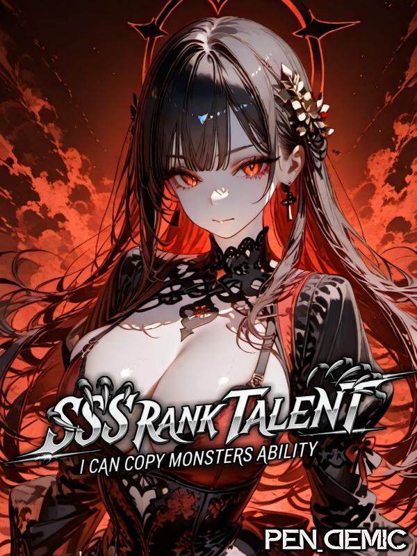 Read SSS Rank Talent: I can Copy Monsters Ability Light Novel Online