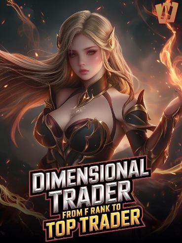 Read Dimensional Trader: From F Rank To Top Trader Light Novel Online