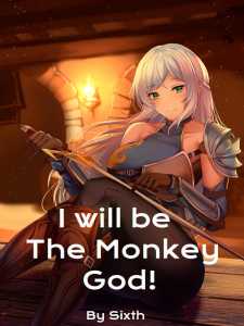Read I will be The Monkey God! Light Novel Online