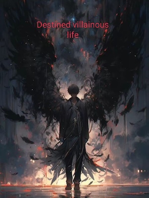Read Destined Villain's Life Light Novel Online