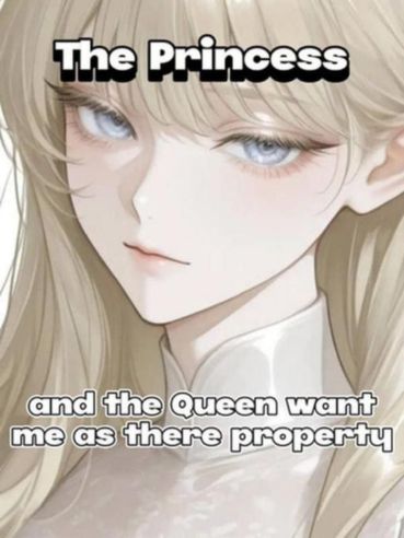 Read The Princess and The Queen Want me as their personal Slave? Light Novel Online