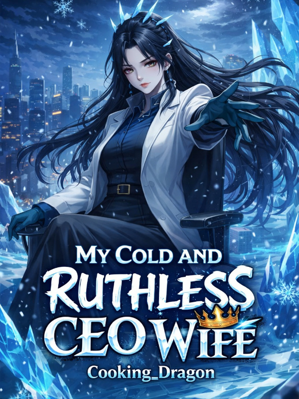 Read My Cold and Ruthless CEO Wife Light Novel Online