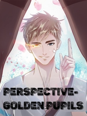 Read Perspective-Golden Pupils Light Novel Online