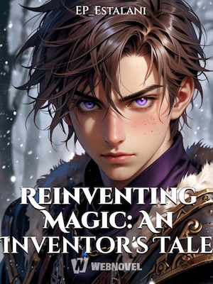 Read Reinventing Magic: An Inventor's Tale Light Novel Online