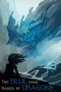 Download The Blue Mage Raised by Dragons EPUB, PDF, AZW3, MOBI eBook Cover