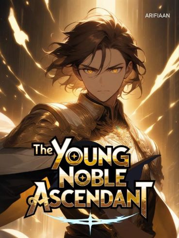 Read The Young Noble Ascendant Light Novel Online