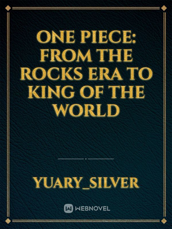 Read One Piece: From the Rocks Era to King of the World Light Novel Online