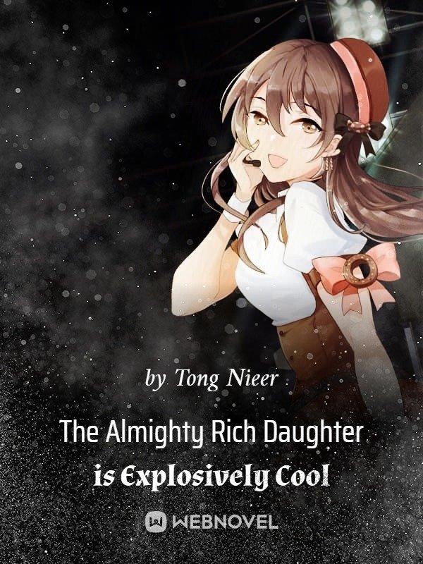 Read The Almighty Rich Daughter is Explosively Cool Light Novel Online